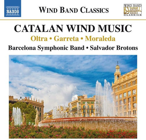 Garreta / Moraleda / Brotons: Catalan Wind Music