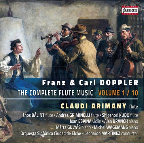 Doppler / Doppler / Arimany / Balint / Griminelli: Franz & Carl Doppler: Complete Flute Music, Vol. 1