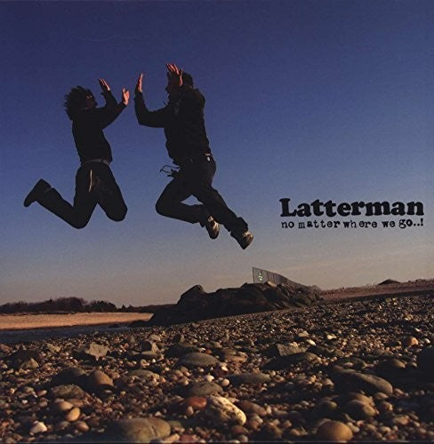 Latterman: No Matter Where We Go