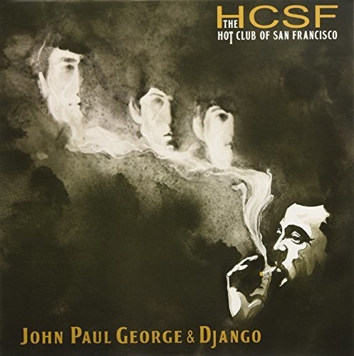 Hot Club of San Francisco: John Paul George & Django