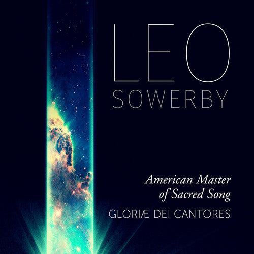 Sowerby / Cantores: American Master of Sacred Song