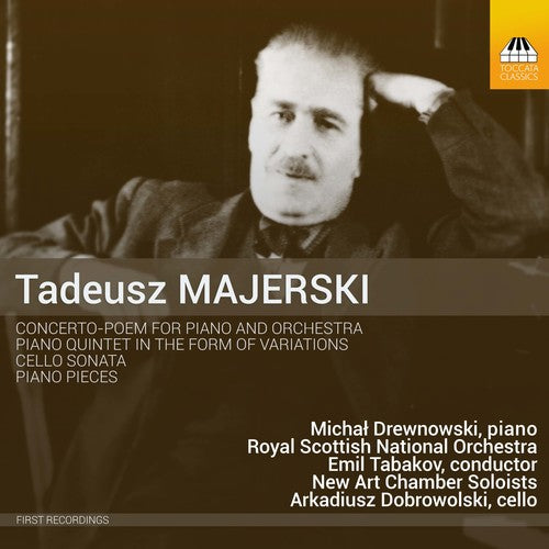 Majerski / Drewnowski / Tabakov: Tadeusz Majerski: Concerto-Poem & Other Works