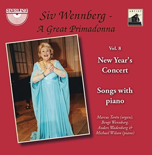 Kjerulf / Puccini / Toren / Wennberg / Wadenberg: Siv Wennberg: A Great Primadonna, Vol. 8 New Year's Concert