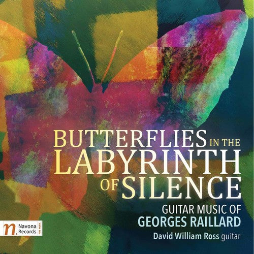 Raillard /Ross: Butterflies in the Labyrinth of Silence