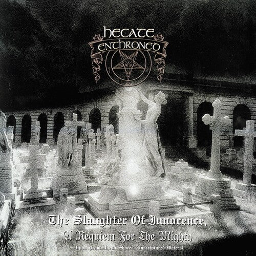 Hecate Enthroned: Slaughter Of Innocence + Upon Promeathean Shores