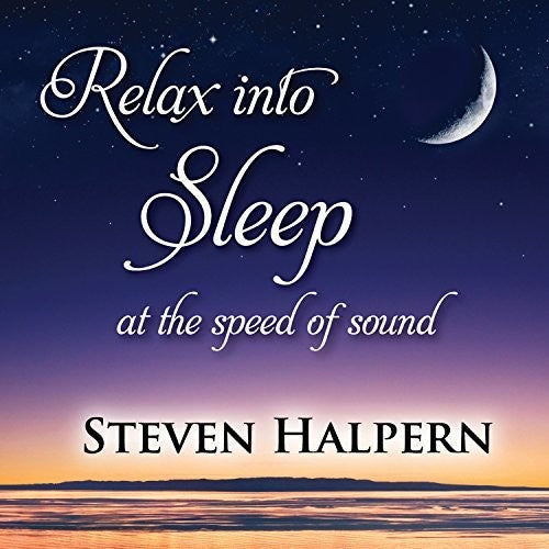 Halpern, Steven: Relax Into Sleep