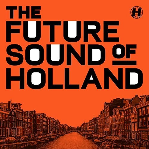 Future Sound of Holland / Various: Future Sound Of Holland / Various