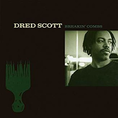 Scott, Dred: Breakin' Combs