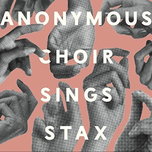 Anonymous Choir: Sings Stax