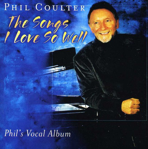 Coulter, Phil: The Songs I Love So Well