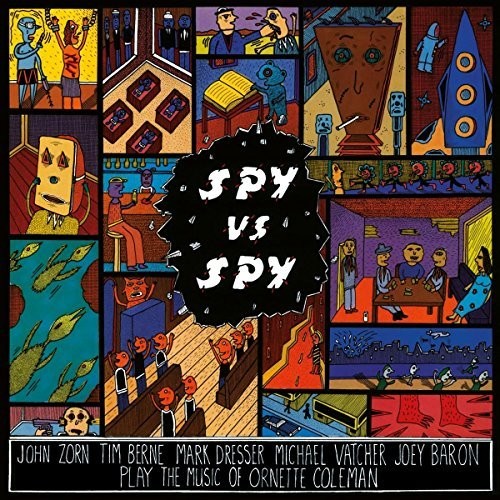 Zorn, John: Spy Vs Spy: Music Of Ornette Coleman