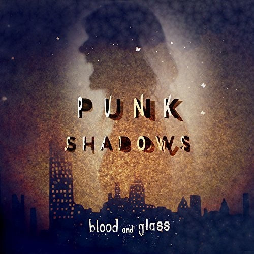 Blood & Glass: Punk Shadows