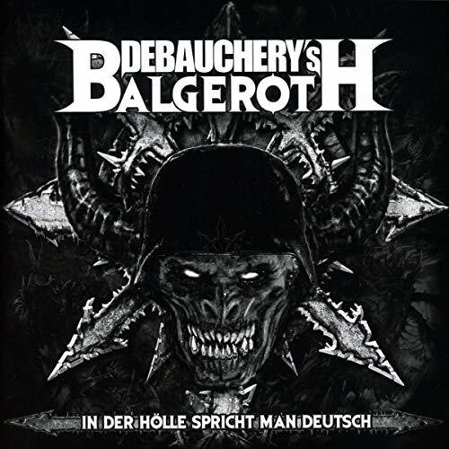 Debauchery vs. Balgeroth: In Der Holle Spricht Man Deutsch