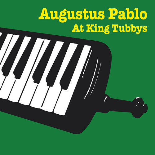 Pablo, Augustus: Augustus Pablo At King Tubbys