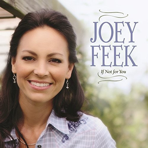 Feek, Joey: If Not For You