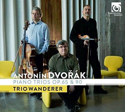Dvorak / Trio Wanderer: Dvorak: Piano Trios Opp. 65 And 90
