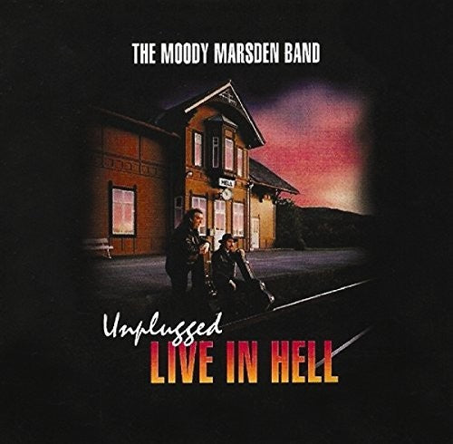 Moody Marsden Band: Unplugged Live In Hell Norway Play