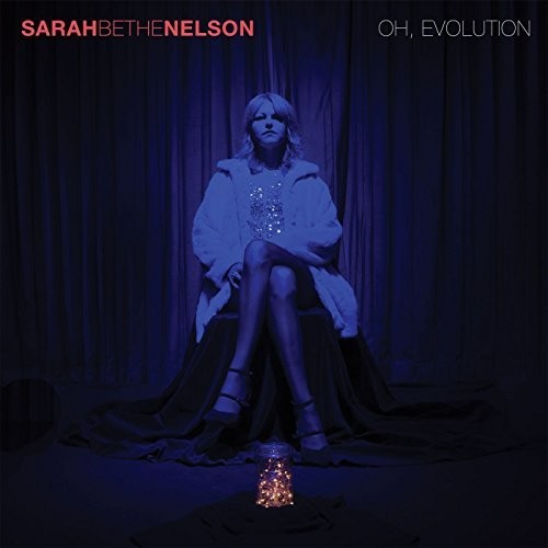 Nelson, Sarah Bethe: Oh Evolution