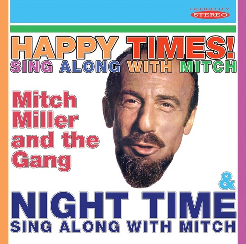 Miller, Mitch: Happy Times Sing Along With Mitch / Night Time Sing Along With Mitch