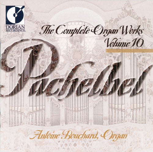 Pachelbel / Bouchard: Complete Organ Works 11