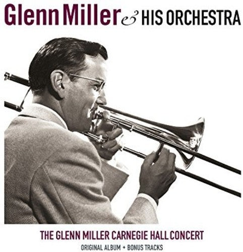Miller, Glenn: Carnegie Hall Concert