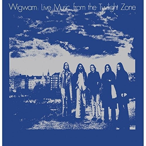 Wigwam: Live Music From The Twilight Zone