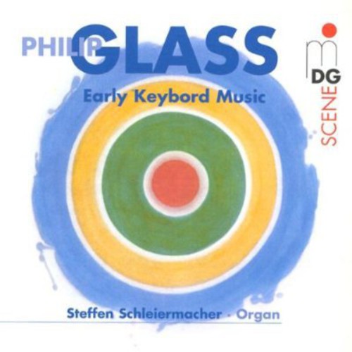 Glass / Schleiermacher: Early Keyboard Music