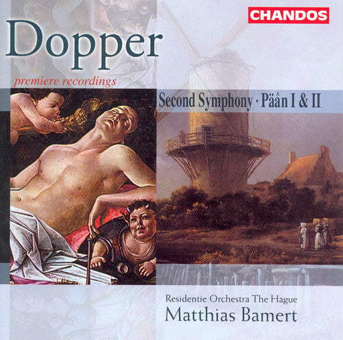 Dopper / Bamert / Residentie Orchestra the Hague: Symphony 2 / Paan I / Paan II