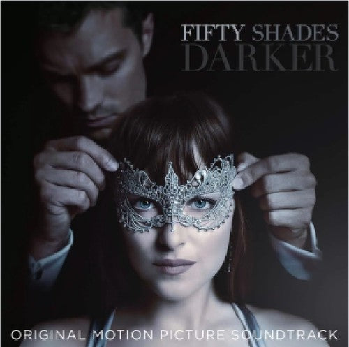 Fifty Shades Darker / O.S.T.: Fifty Shades Darker (Original Motion Picture Soundtrack)