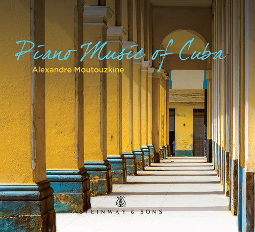 Alen / Angulo / Brouwer / Moutouzkine: Piano Music of Cuba