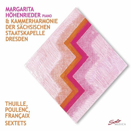 Francaix / Poulenc / Lthuille: Thuille Poulenc Francaix: Sextets