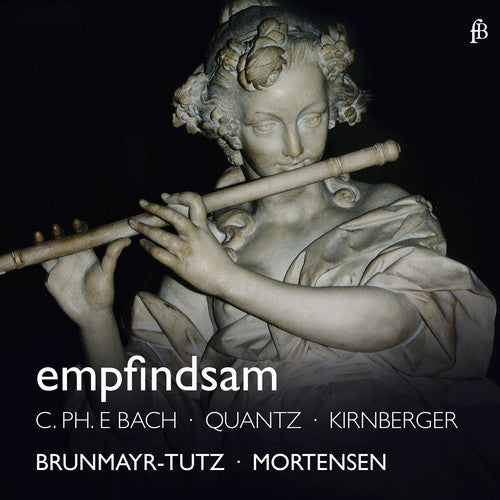 Bach, C.P.E. / Benda / Brunmayr-Tutz / Mortensen: Empfindsam