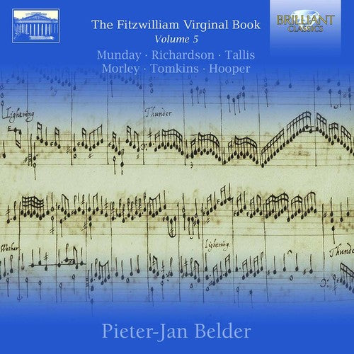 Morley / Munday / Richardson / Belder: The Fitzwilliam Virginal Book Vol. 5