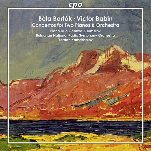 Babin / Bartok / Paliev / Todorov / Kamdzhalov: Bartok & Babin: Concertos for Two Pianos & Orchestra