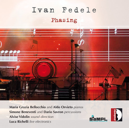 Fedele / Beneventi / Savron / Vidolin / Richelli: Ivan Fedele: Phasing