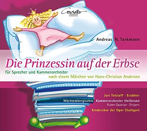 Tarkmann / Kinderchor Der Oper Stuttgart: Andreas N. Tarkmann: The Princess on the Pea