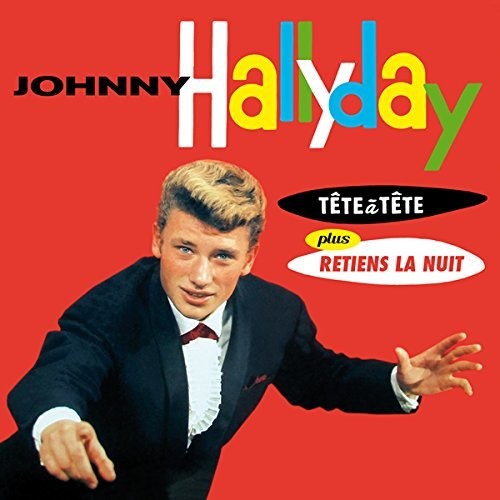 Hallyday, Johnny: Tete A Tete Plus Retiens La Nuit + 12 Bonus Tracks