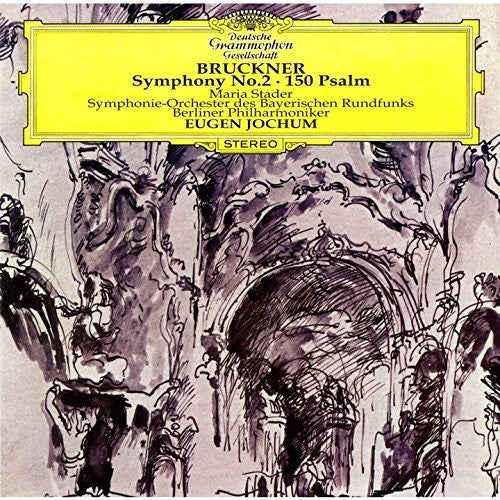 Bruckner / Jochum, Eugen: Bruckner: Symphony 2 / 150 Psalm