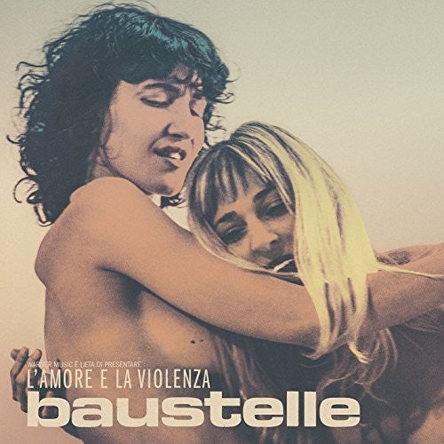 Baustelle: L'Amore E La Violenza