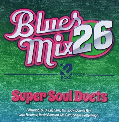 Blues Mix 26: Super Soul Duets / Various: Blues Mix 26: Super Soul Duets (Various Artists)