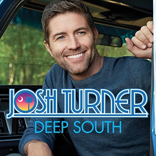 Turner, Josh: Deep South