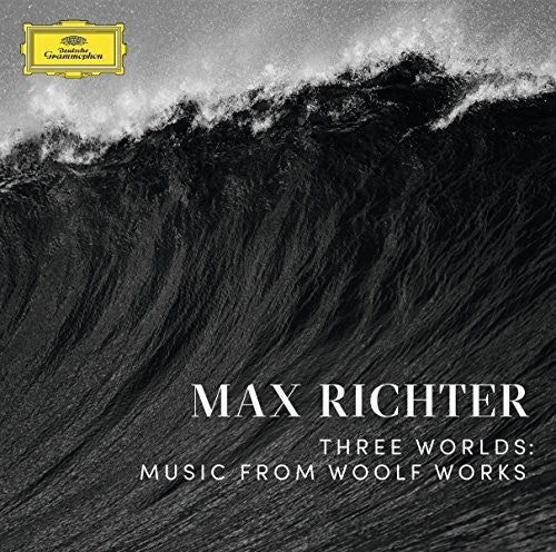 Richter, Max: Three Worlds: Music from Woolf Works