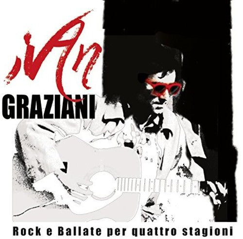 Graziani, Ivan: Rock E Ballate Per Quattro Stagioni