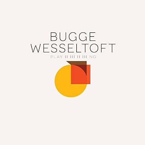 Wesseltoft, Bugge: Playing