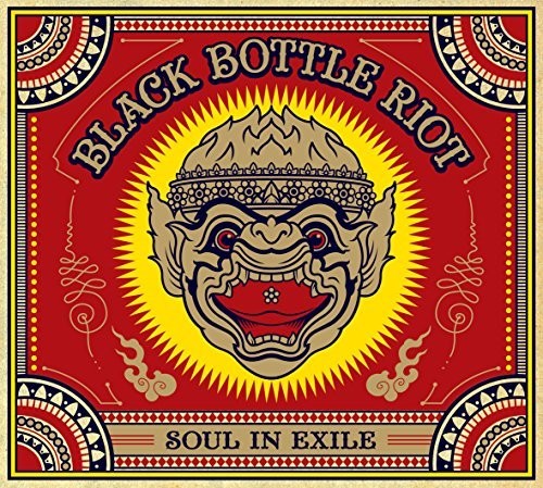 Black Bottle Riot: Soul In Exile