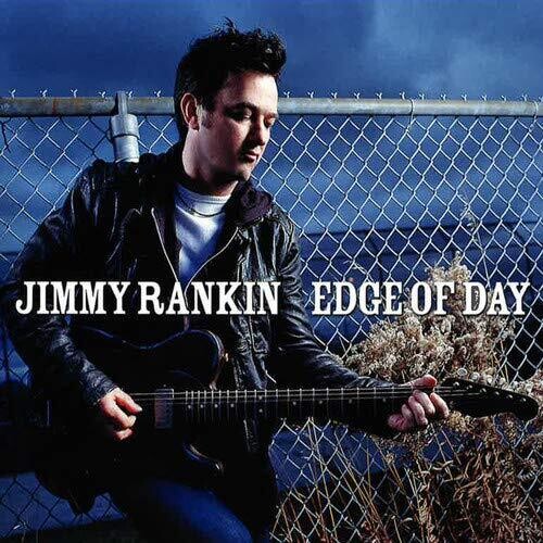 Rankin, Jimmy: Edge Of Day