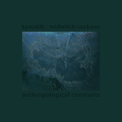 Kymatik: Midwitch Cuckoos: Anthropological Constants