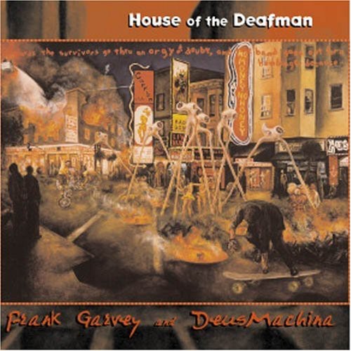 Garvey, Frank: House of the Deafman