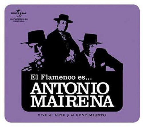 Mairena, Antonio: El Flamenco Es Antonio Mairena