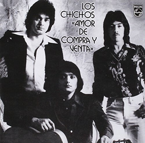 Los Chichos: Amor De Compra Y Venta